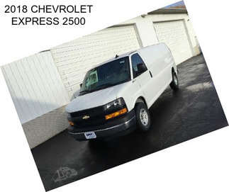 2018 CHEVROLET EXPRESS 2500