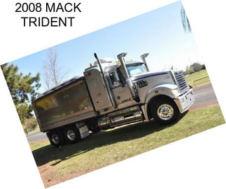 2008 MACK TRIDENT