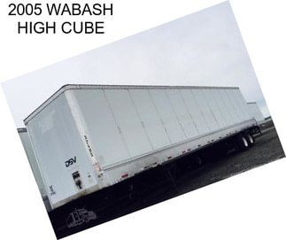 2005 WABASH HIGH CUBE