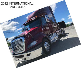 2012 INTERNATIONAL PROSTAR