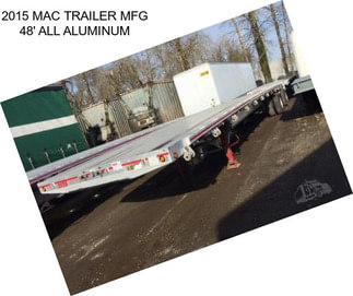 2015 MAC TRAILER MFG 48\' ALL ALUMINUM