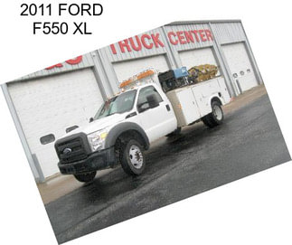 2011 FORD F550 XL