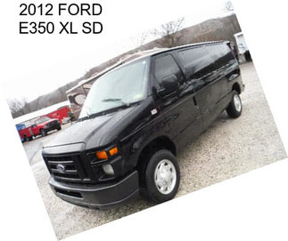 2012 FORD E350 XL SD