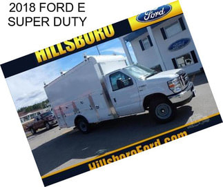 2018 FORD E SUPER DUTY