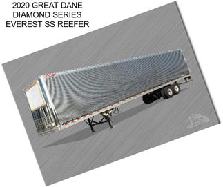 2020 GREAT DANE DIAMOND SERIES EVEREST SS REEFER