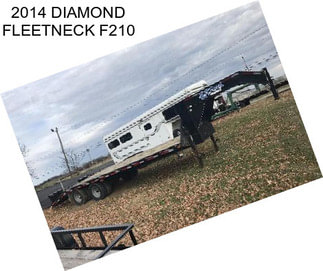 2014 DIAMOND FLEETNECK F210