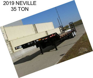 2019 NEVILLE 35 TON