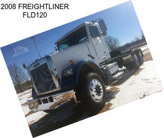 2008 FREIGHTLINER FLD120