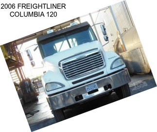 2006 FREIGHTLINER COLUMBIA 120