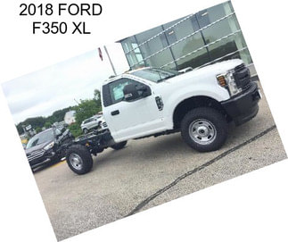 2018 FORD F350 XL