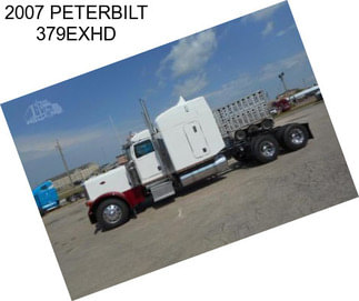 2007 PETERBILT 379EXHD