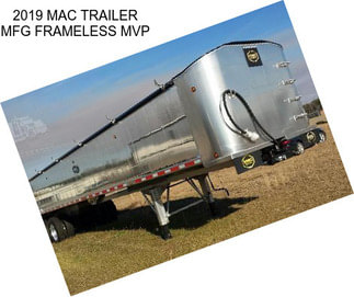 2019 MAC TRAILER MFG FRAMELESS MVP