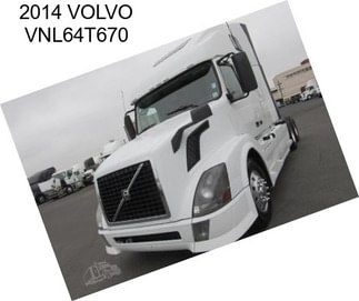 2014 VOLVO VNL64T670