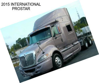 2015 INTERNATIONAL PROSTAR