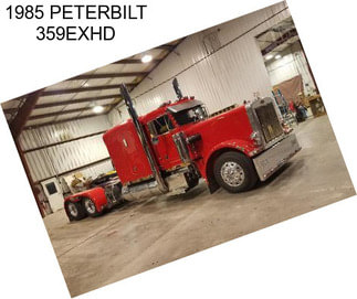 1985 PETERBILT 359EXHD