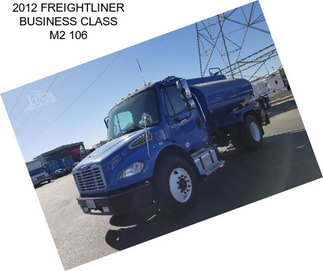 2012 FREIGHTLINER BUSINESS CLASS M2 106