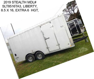 2019 STEALTH MDL# SLT8516TA3, LIBERTY, 8.5 X 16, EXTRA 6 \