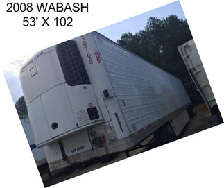 2008 WABASH 53\' X 102\