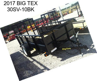 2017 BIG TEX 30SV-10BK