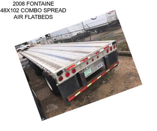 2008 FONTAINE 48X102 COMBO SPREAD AIR FLATBEDS