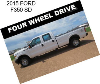 2015 FORD F350 SD