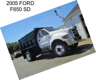 2005 FORD F650 SD