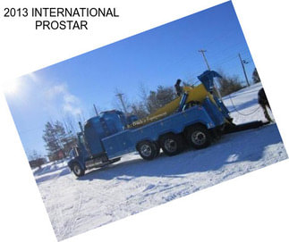 2013 INTERNATIONAL PROSTAR