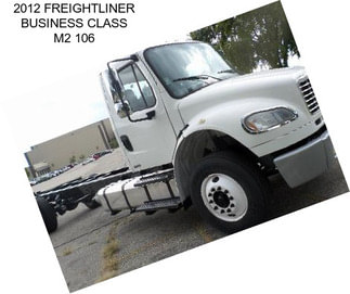 2012 FREIGHTLINER BUSINESS CLASS M2 106