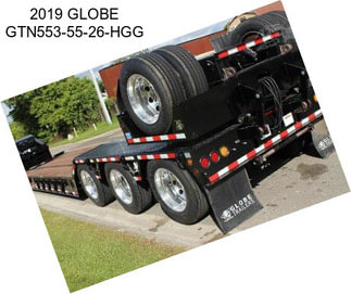 2019 GLOBE GTN553-55-26-HGG