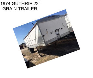 1974 GUTHRIE 22\' GRAIN TRAILER