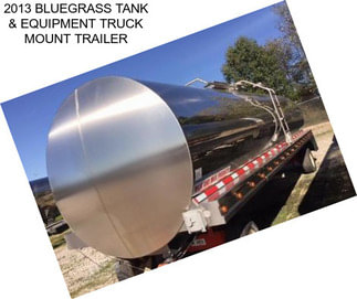 2013 BLUEGRASS TANK & EQUIPMENT TRUCK MOUNT TRAILER