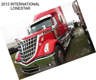 2013 INTERNATIONAL LONESTAR