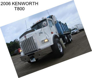 2006 KENWORTH T800