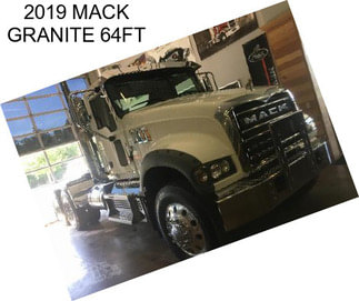 2019 MACK GRANITE 64FT