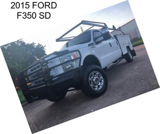 2015 FORD F350 SD