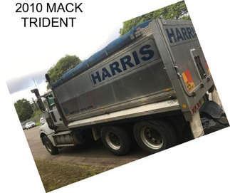 2010 MACK TRIDENT