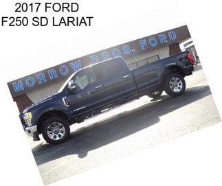 2017 FORD F250 SD LARIAT