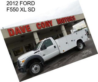 2012 FORD F550 XL SD