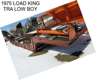 1975 LOAD KING TRA LOW BOY