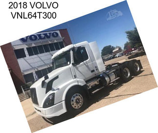 2018 VOLVO VNL64T300