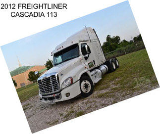 2012 FREIGHTLINER CASCADIA 113