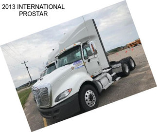 2013 INTERNATIONAL PROSTAR