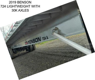 2019 BENSON 724 LIGHTWEIGHT WITH 30K AXLES