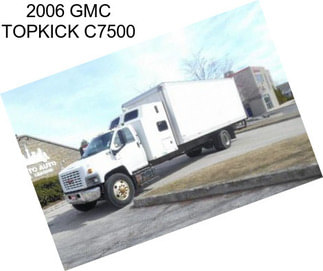 2006 GMC TOPKICK C7500