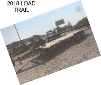 2018 LOAD TRAIL