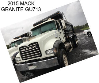 2015 MACK GRANITE GU713