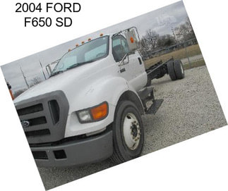 2004 FORD F650 SD