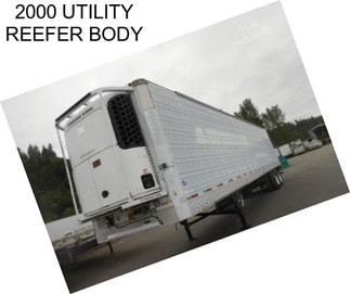 2000 UTILITY REEFER BODY