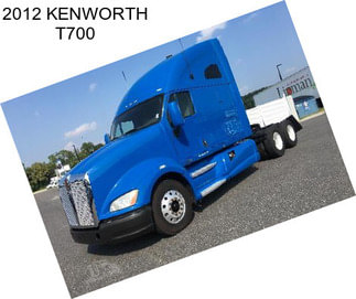 2012 KENWORTH T700