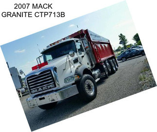 2007 MACK GRANITE CTP713B